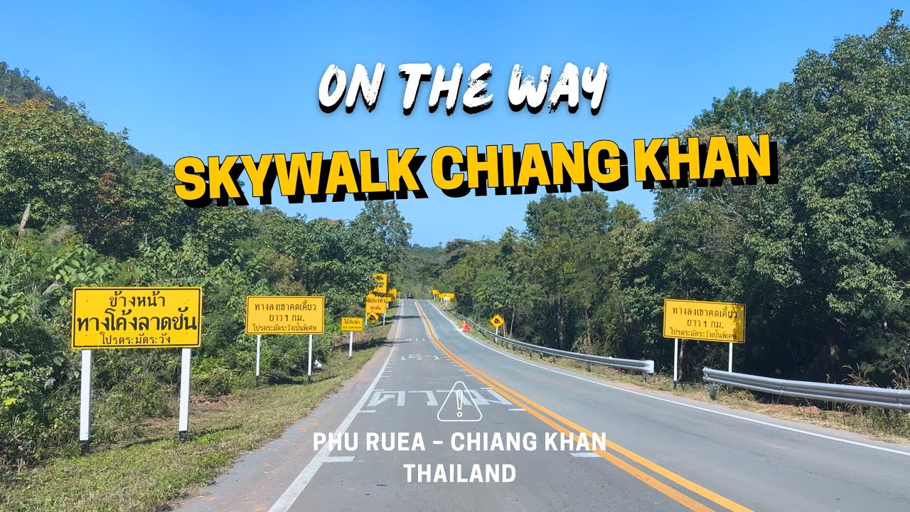 Dangerous Curvy Mountain Road! Driving from Phu Ruea to Chiang Khan | Skywalk Chiang Khan, Thailand