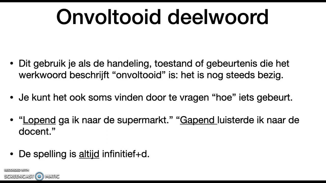 Werkwoordspelling 5: infinitief, onvoltooid deelwoord, gebiedende wijs