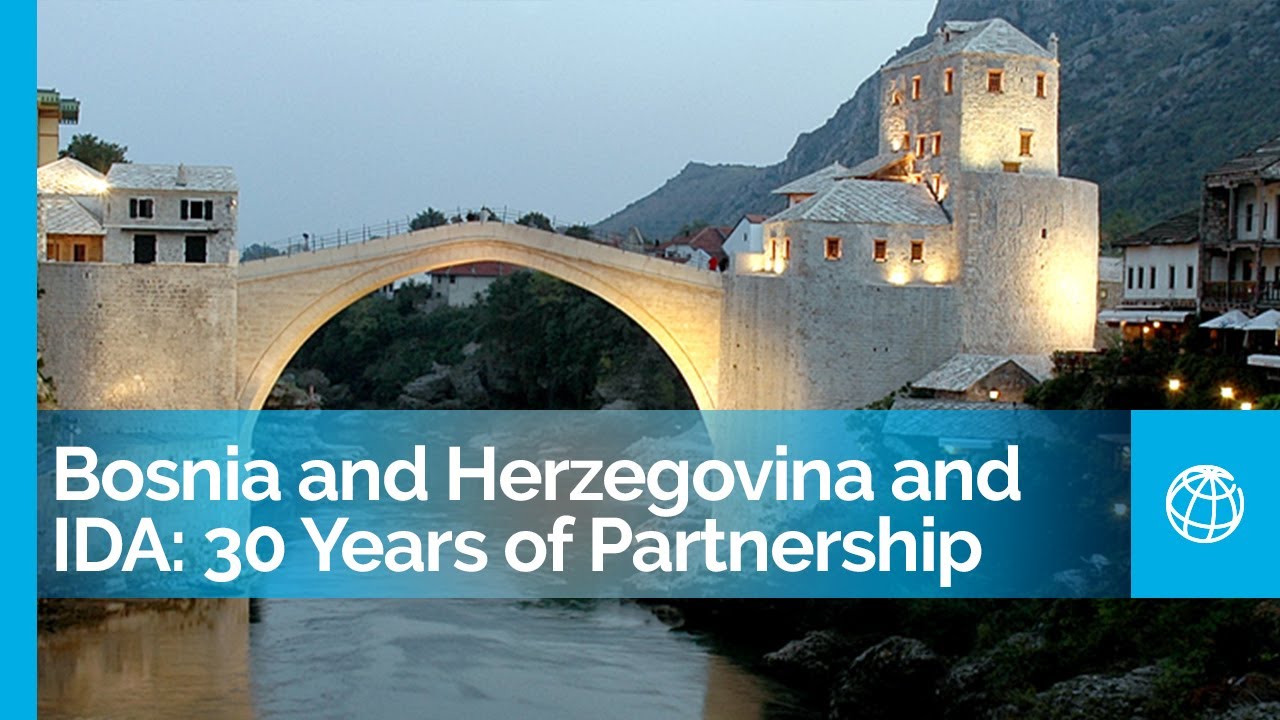 Bosnia and Herzegovina and International Development Association (IDA): 30 Years of Partnership