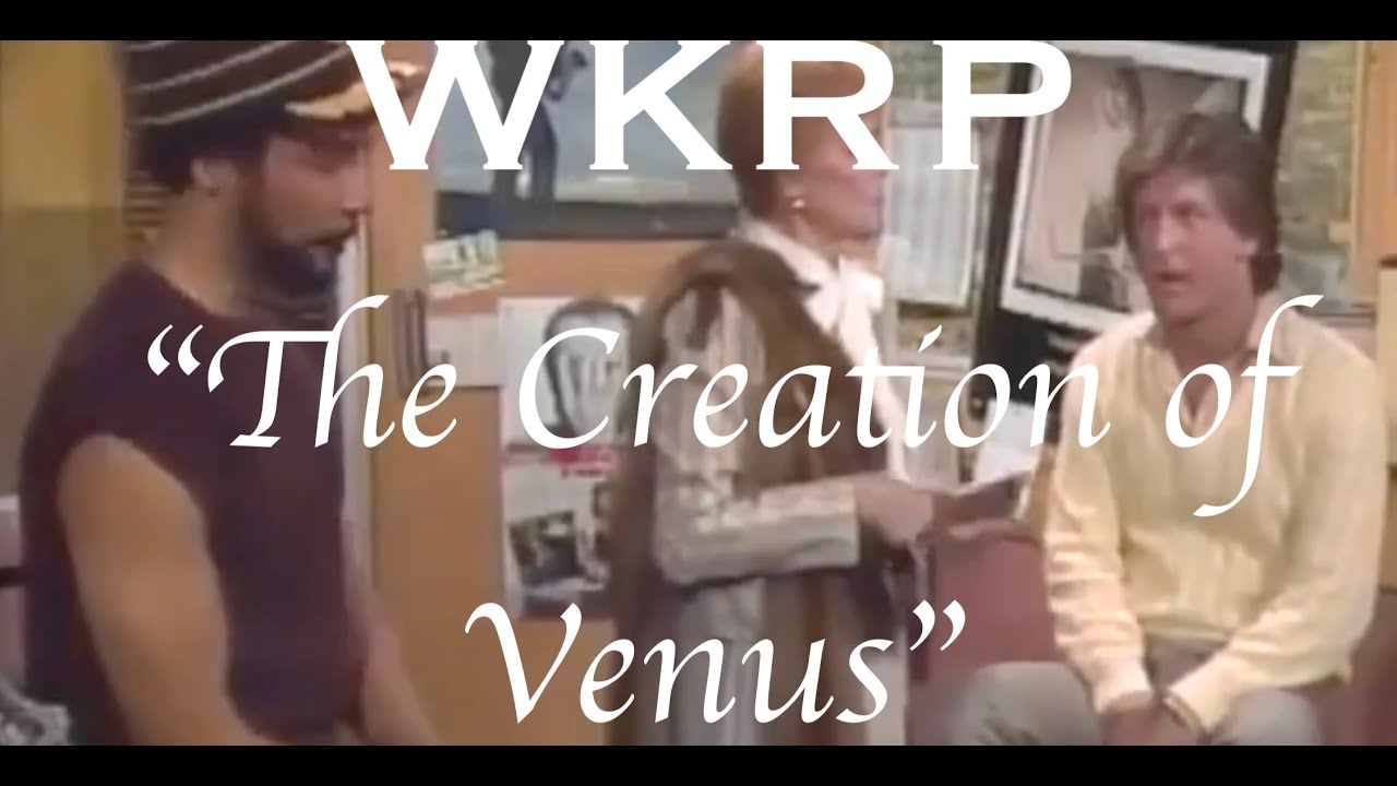 #WKRP in Cincy Season 4, Ep. 19 “The Creation of Venus' I DO NOT OWN COPYRIGHT, OWNED BY CBS/WILSON