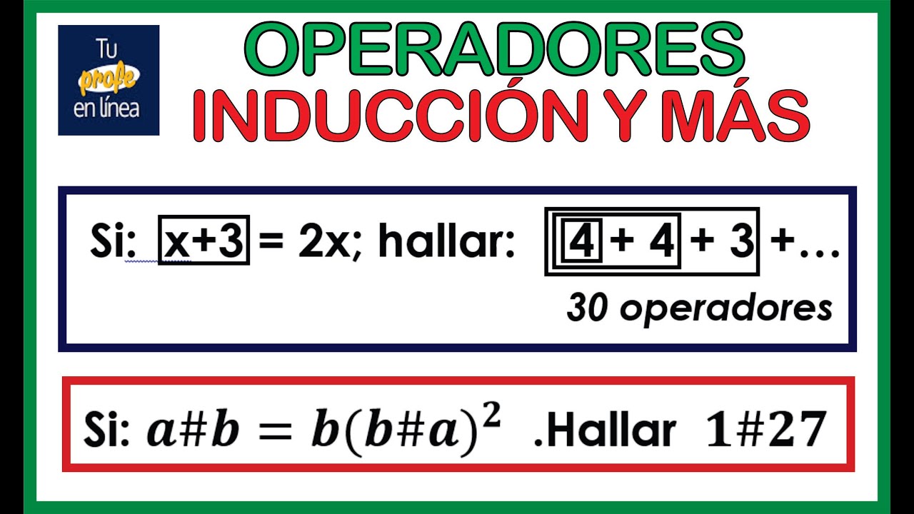 🔴OPERADORES MATEMÁTICOS 04: Inducción y Más - 🚀🚀🚀