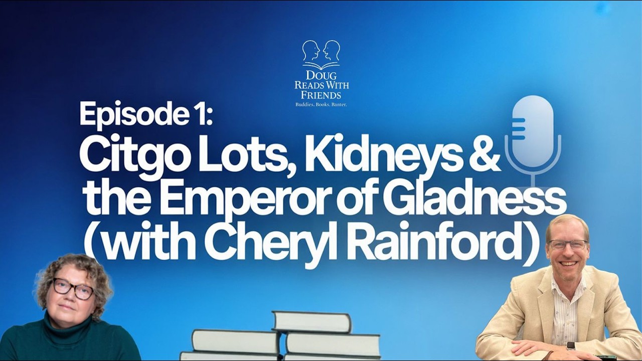 Ep 1: Citgo Lots, Kidneys & The Emperor of Gladness (with Cheryl Rainford)