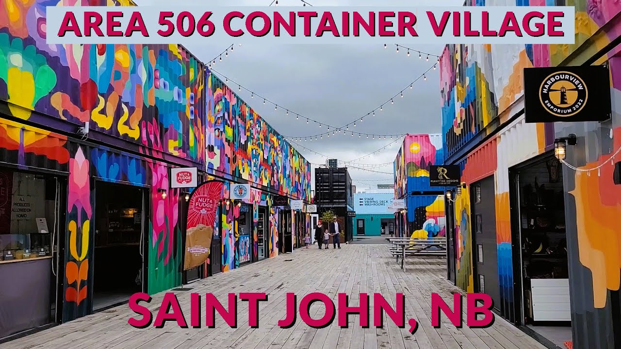 A short walk through AREA 506 Waterfront Container Village, Saint John, New Brunswick.