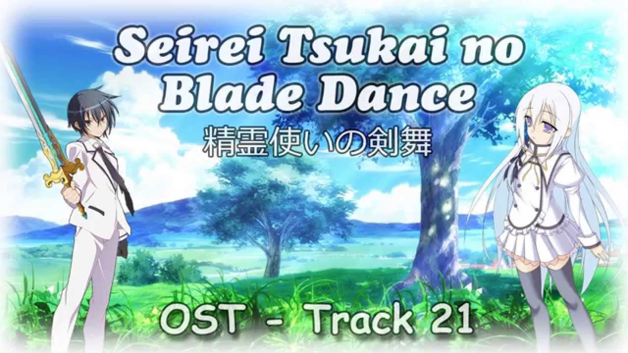Seirei Tsukai no Blade Dance  精霊使いの剣舞  OST - Track 21 |  Top Anime Music