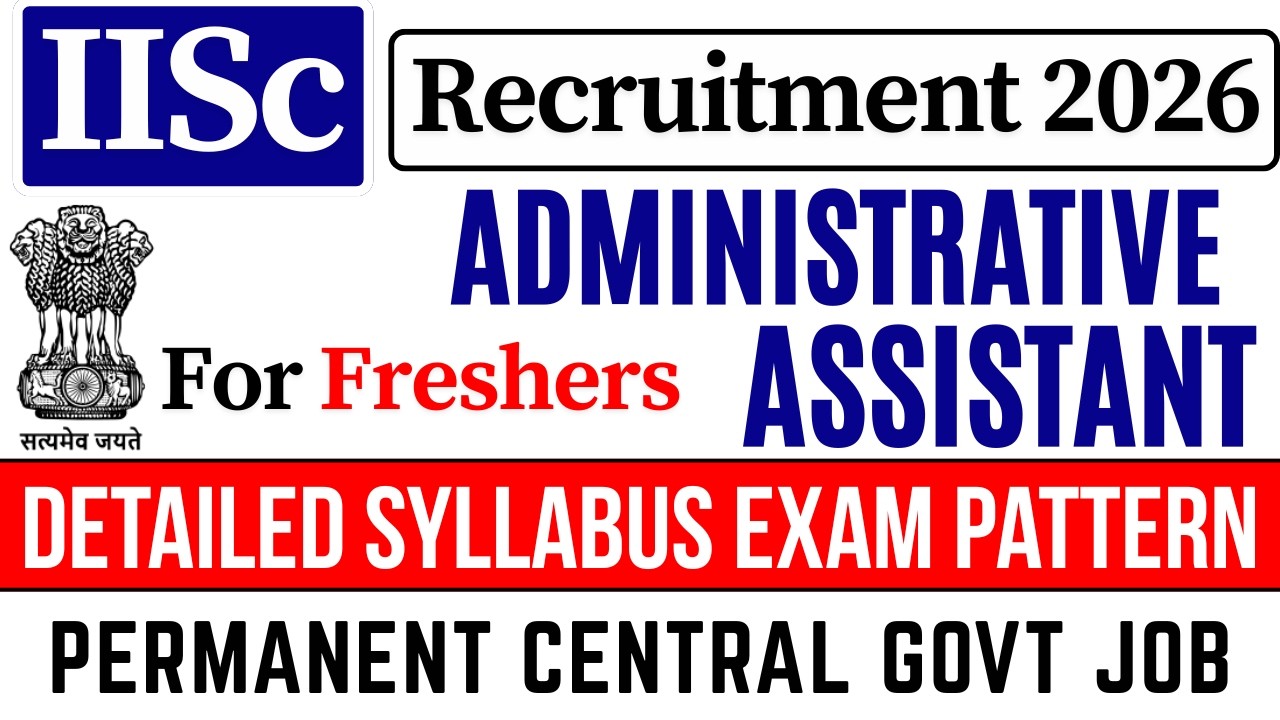 🎯 IISc Administrative Assistant Recruitment 2026 | Any Graduate | 🔥 All India Freshers Apply Now