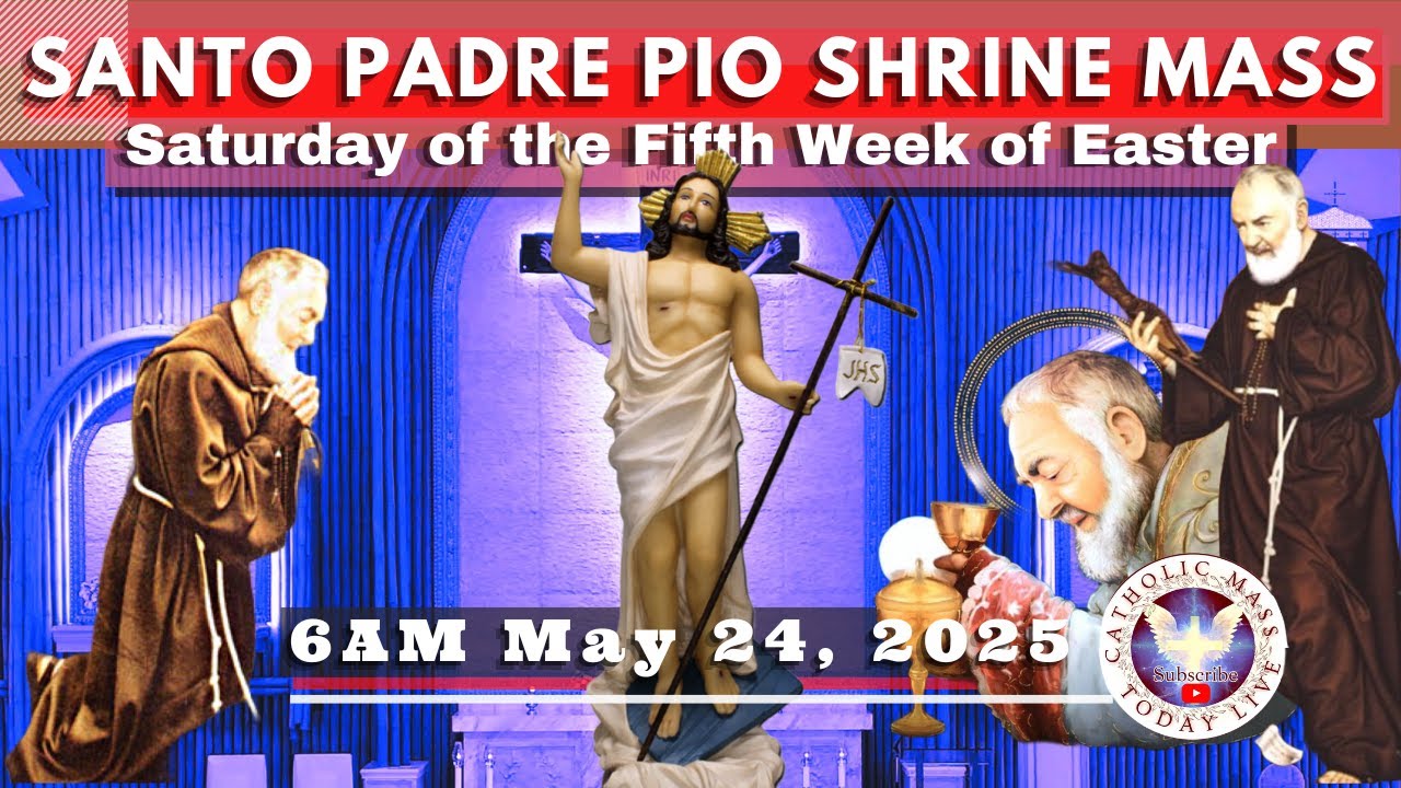 FILIPINO-HOLY MASS TODAY LIVE at Santo Padre Pio National Shrine - Batangas.  May 24,  2025. 6a.m