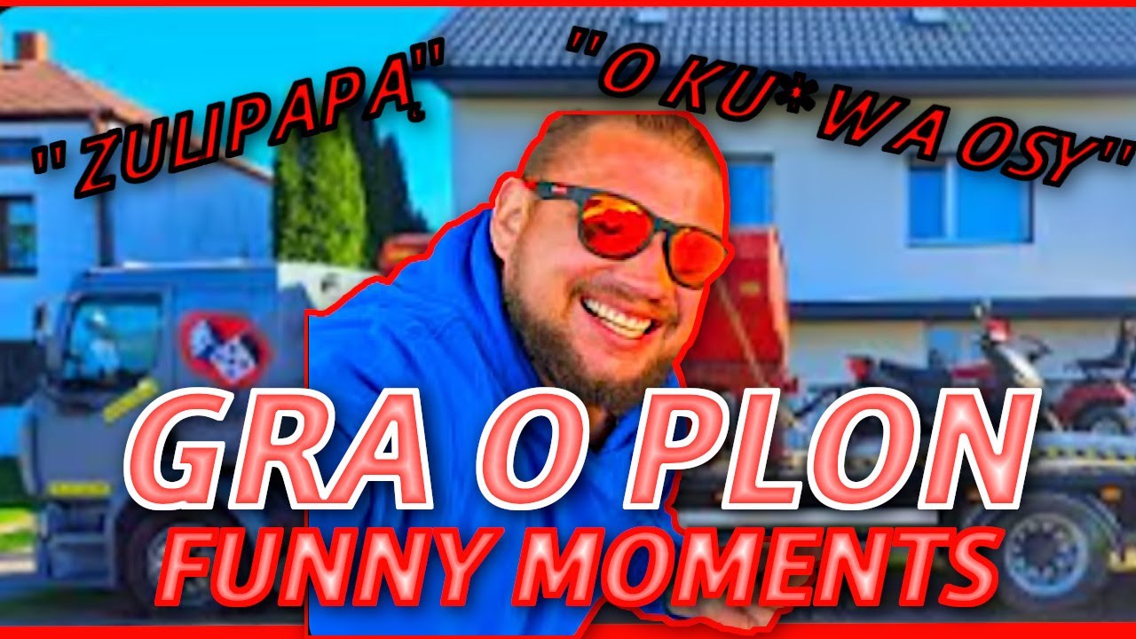 GRA O PLON - FUNNY MOMENTS 1