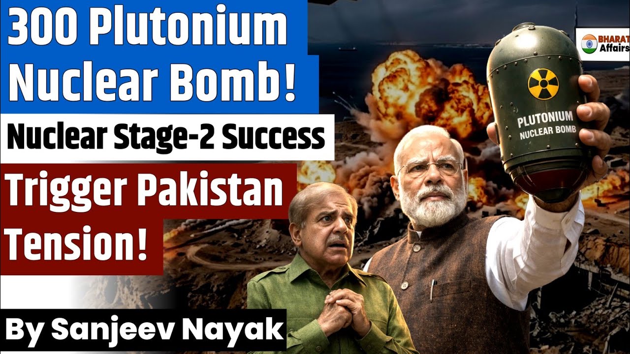 300 Plutonium Nuclear Weapons: Pakistan Panic After India Nuclear Stage-2 Breakthrough!!