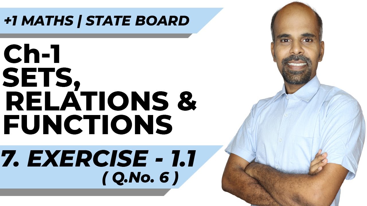 11th | EX. 1.1 | Q.No.6 | SETS, RELATIONS AND FUNCTIONS | CHAPTER 1 | STATE BOARD | RAM MATHS