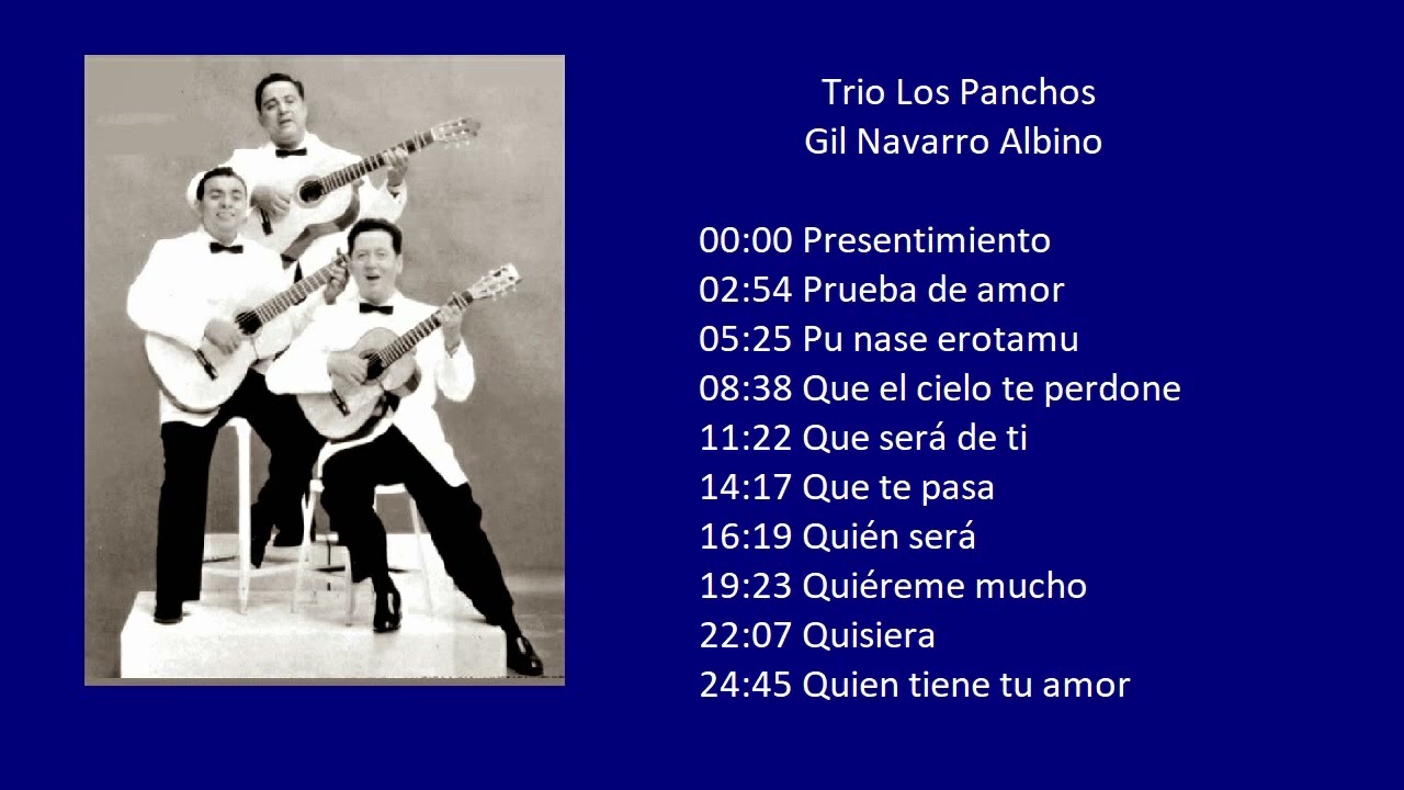 Trio Los Panchos. Gil Navarro Albino. Parte 29