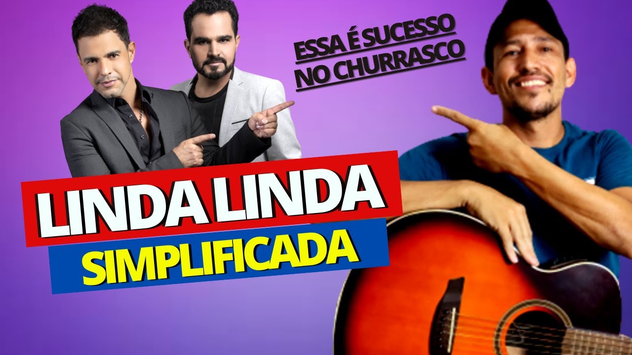 Como Tocar LINDA LINDA do Zezé de Camargo e Luciano No Violão