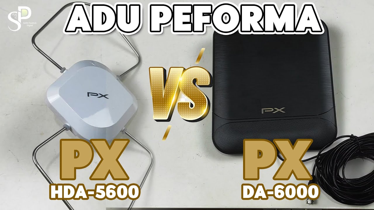 ADA HARGA ADA KUALITAS | Review Perbandingan Antena TV Digital PX HDA 5600 VS PX DA 6000