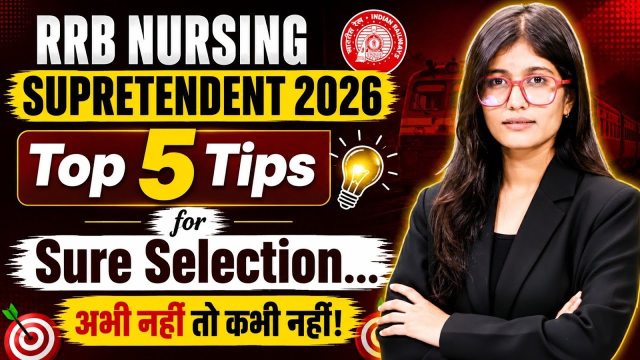 RRB Nursing Superintendent 2026 | RRB Nursing Superintendent Top 5 Tips for Selection | Swarnima Mam