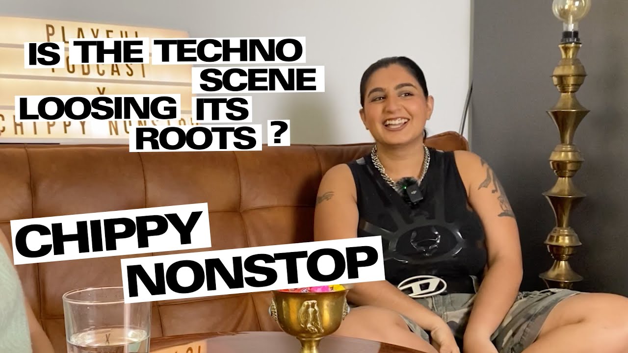 Chippy Nonstop about getting deported and the importance of disrupters in the techno scene