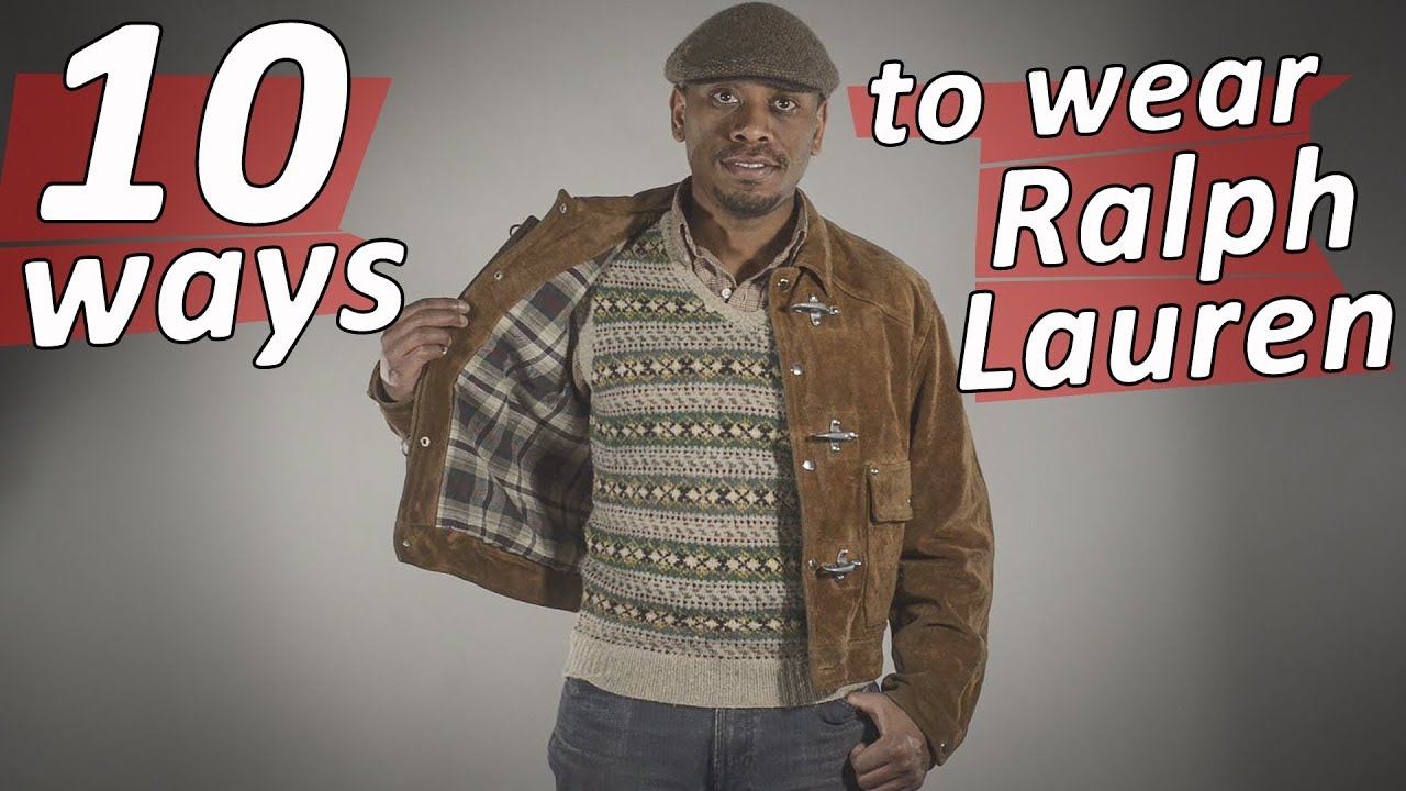 How to style your Ralph Lauren - 10 ways to wear it