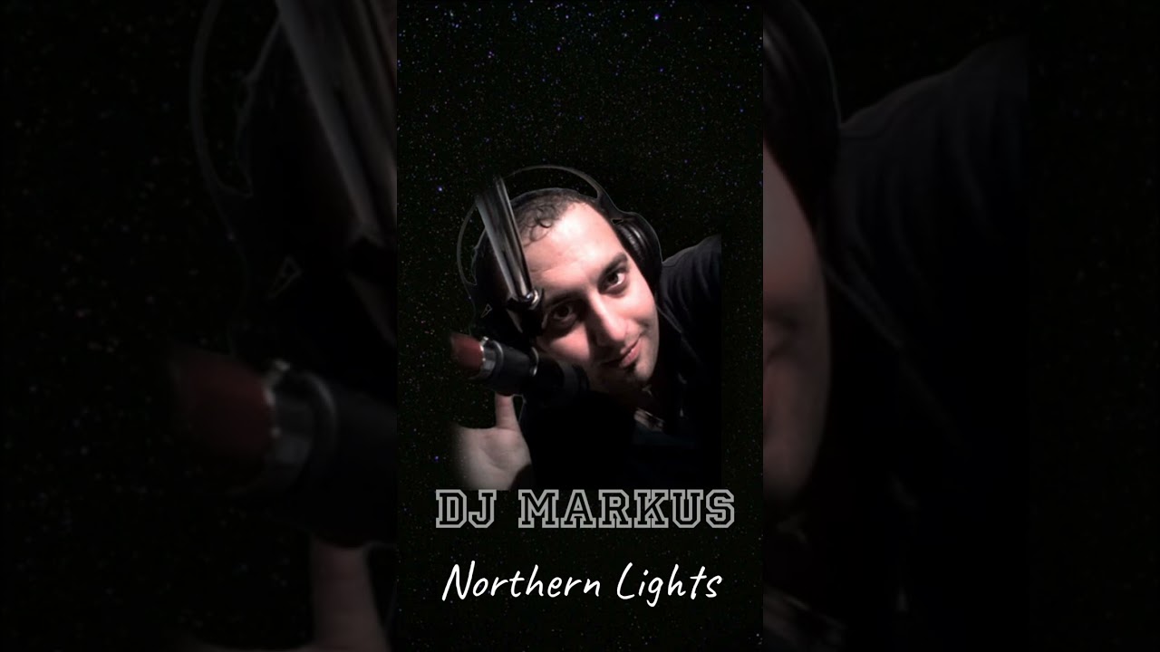 DJ MARKUS - Northern Lights (Official Audio)