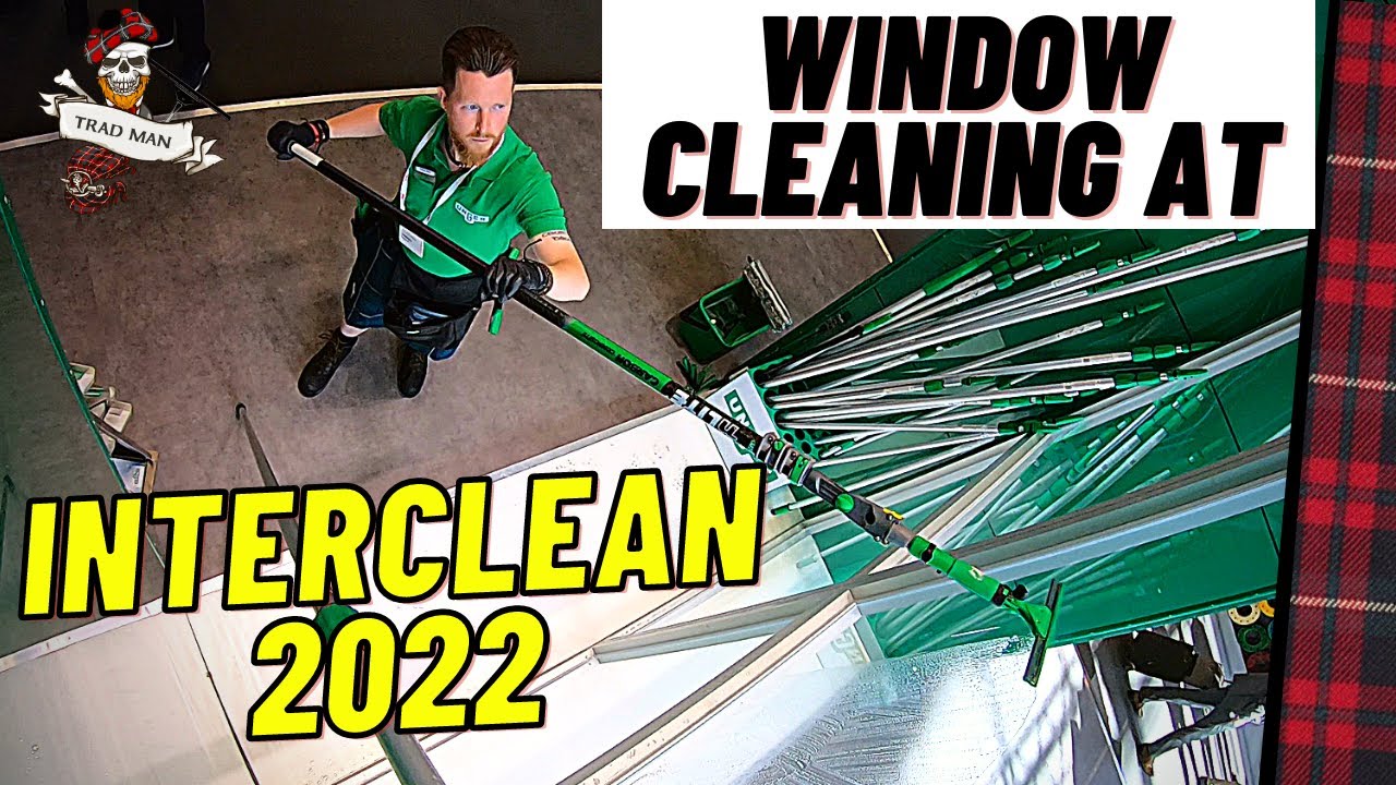 Biggest Window Cleaning Show In Europe! - INTERCLEAN 2022