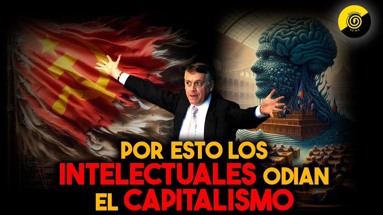🧠Por ESTO los INTELECTUALES son SOCIALISTAS | Huerta de Soto