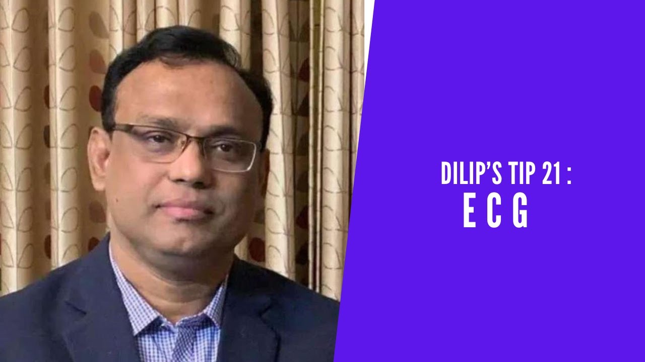 Dilip's Tip 21: ECG