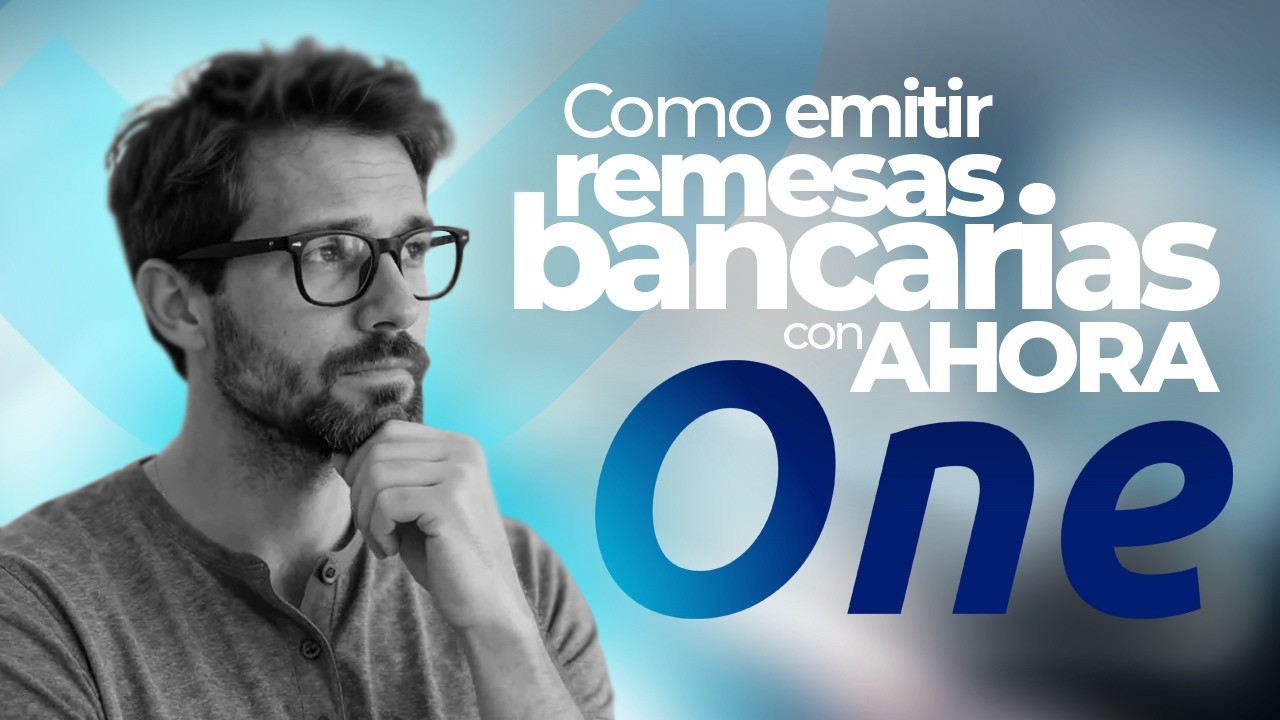 Emitir remesas bancarias de cobro en AHORA One