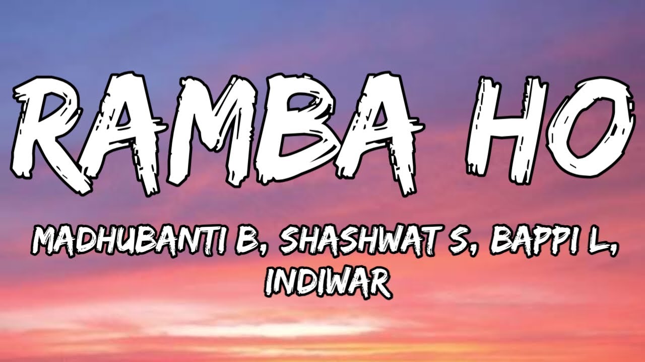 Ramba Ho (Lyrics) - Dhurandhar | Shashwat S, Madhubanti B, Bappi L, Indiwar