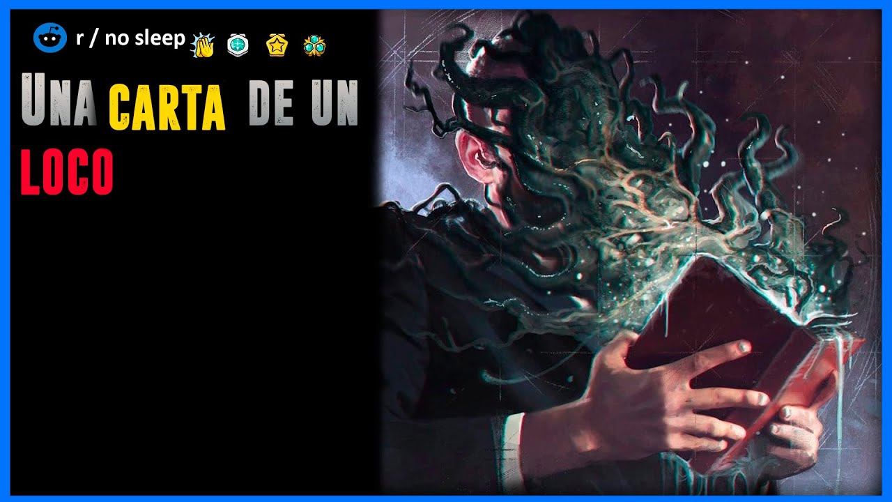 Una carta de un loco │r/Nosleep HISTORIAS de TERROR de REDDIT