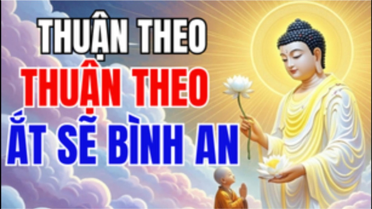 Lời Phật dạy: Sống Thuận Theo Tự Nhiên: Bí Quyết Để Tâm An Lạc Giữa Đời Biến Động