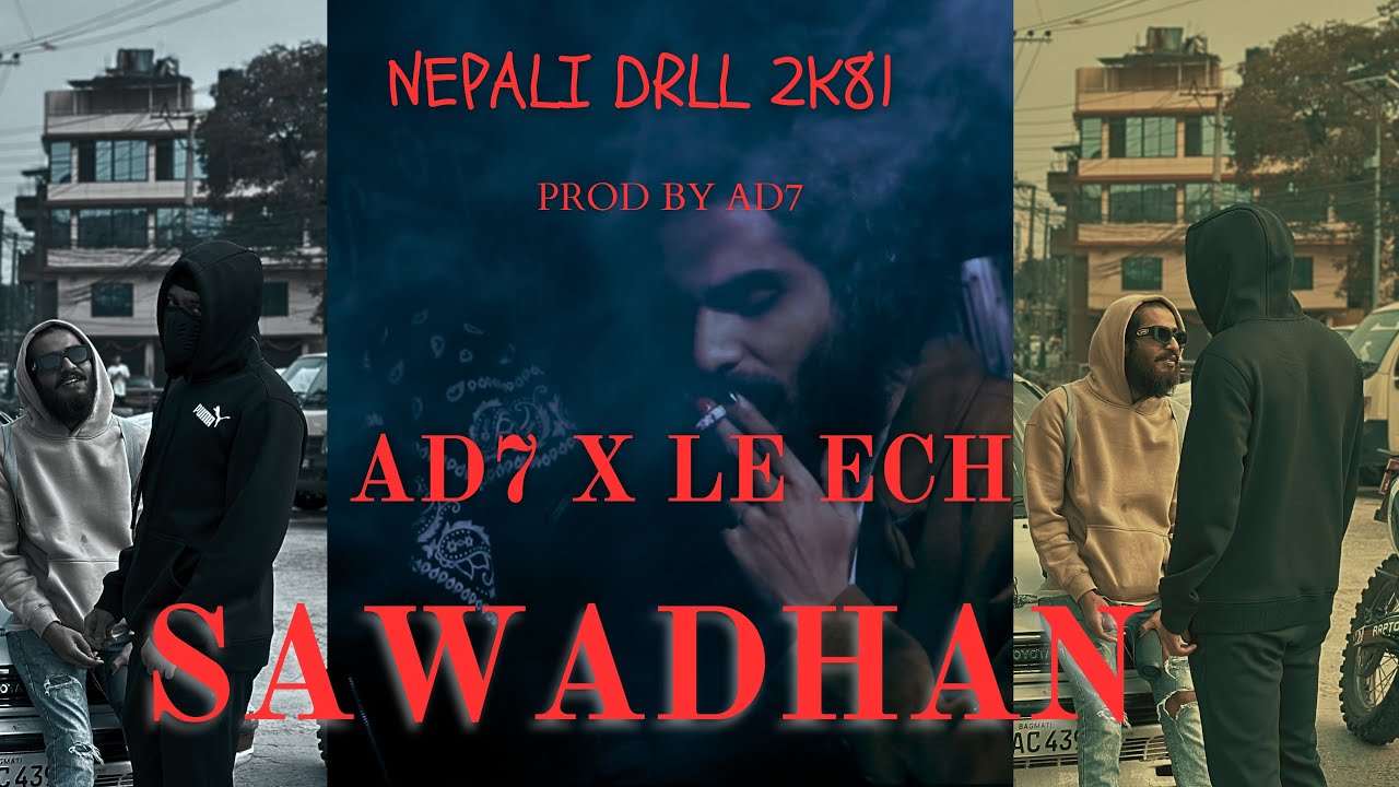 SAWADHAN - AD7 |ft.Le Ech[Official M/V 2K81] |Nepali Drill