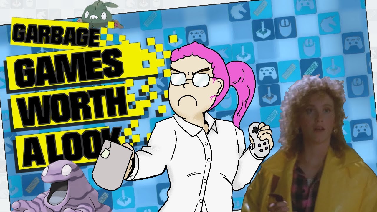 Garbage Games... that are worth a look