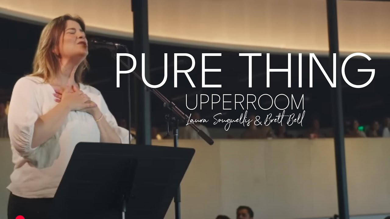 PURE THING - Laura Souguellis & Brett Bell | UPPERROOM
