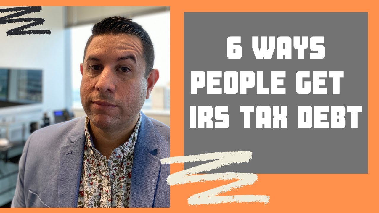 Top 6 ways people get IRS Tax Debt & IRS fresh start programs to get rid of back taxes in 2021