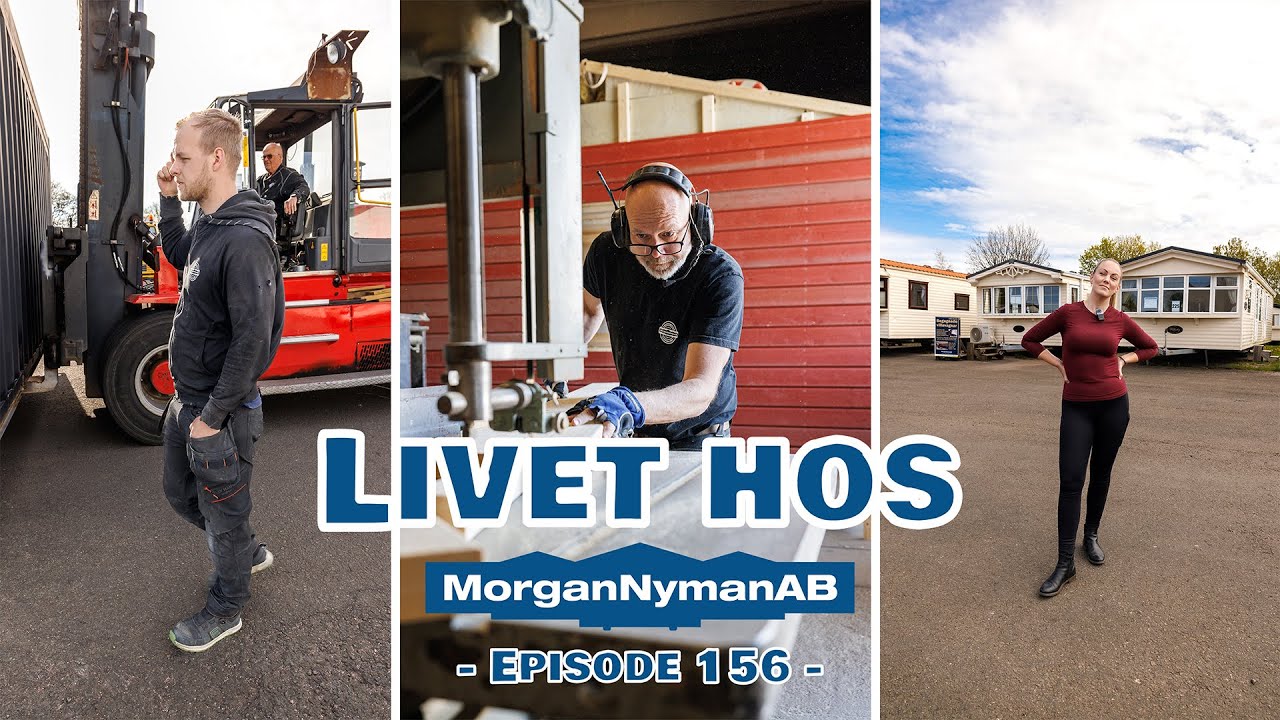 Livet hos Morgan Nyman AB villavagnar och fritidshus episode 156