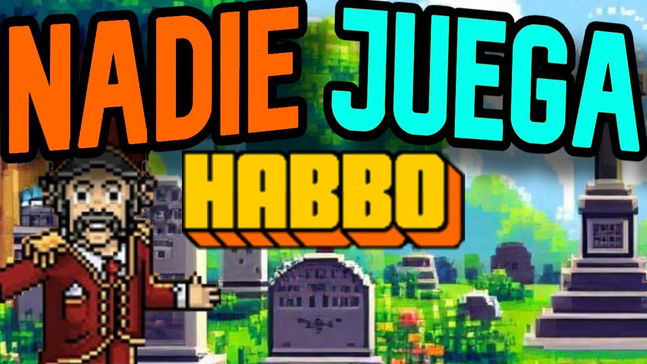 NADIE JUEGA - HABBO 2025