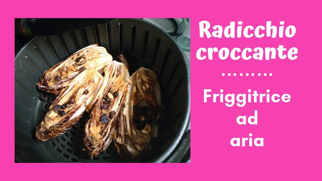 Radicchio croccante  in Friggitrice ad aria Princess xxl 182050 | Barbara Easy Life