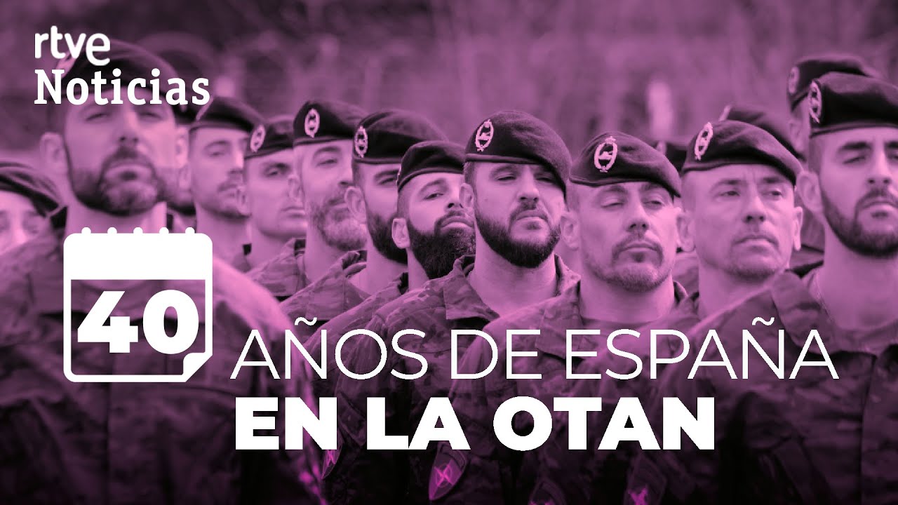 40 AÑOS en la OTAN: Así fue el controvertido INGRESO de ESPAÑA en la ALIANZA ATLÁNTICA | RTVE