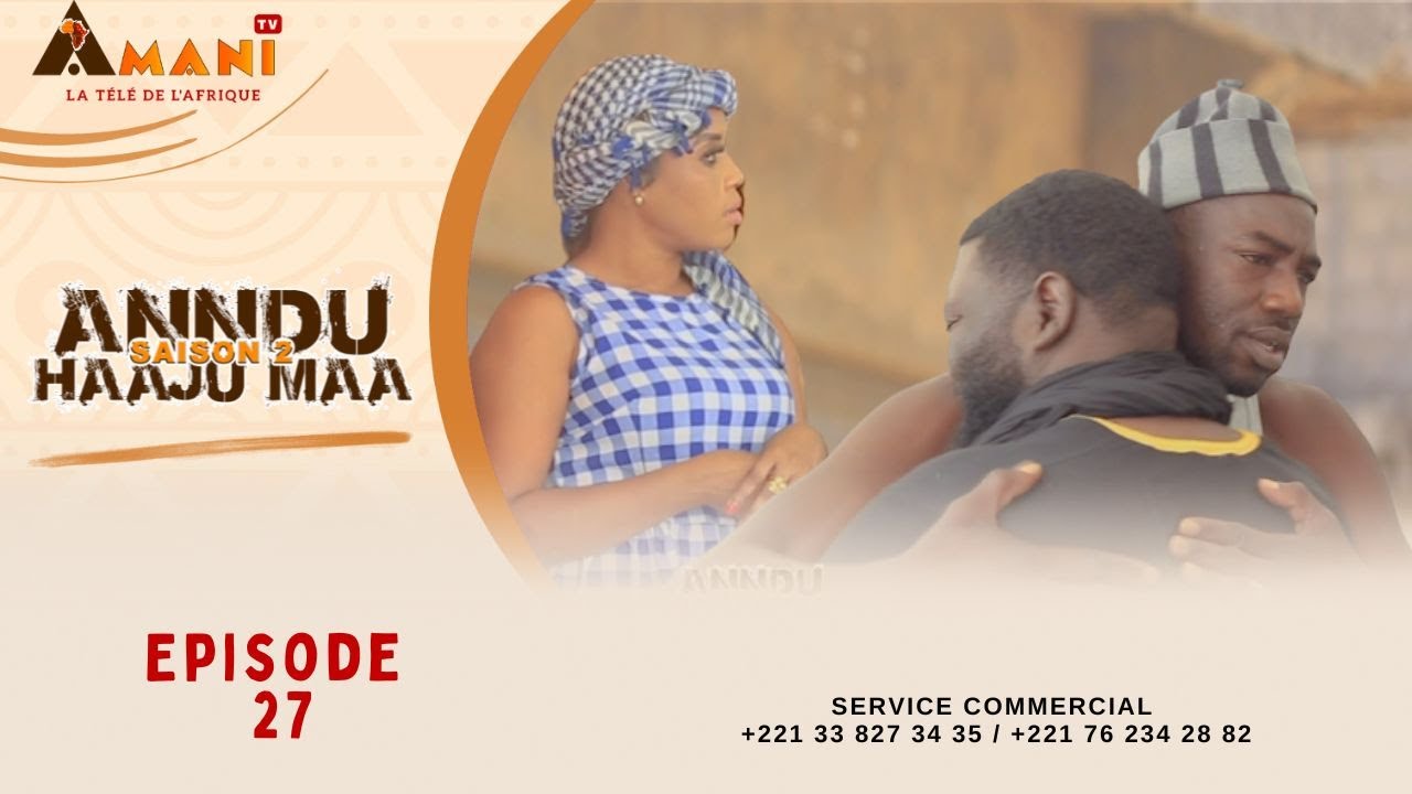 ANNDU HAAJU MAA - Saison 2 - Episode 27