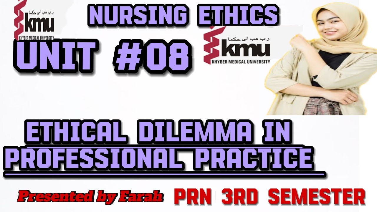 Unit #8 l Ethical Dillema In  Professional Practice  l By @Nursingwithfarah