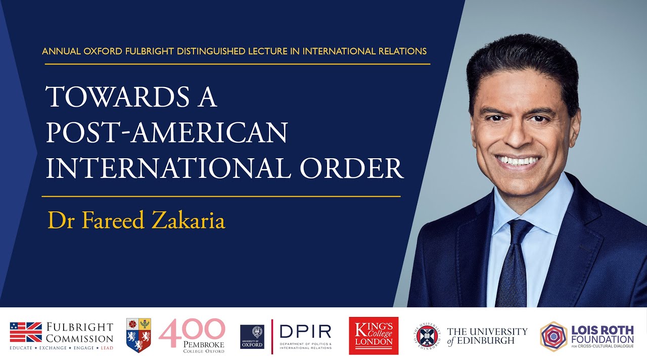 Fulbright Lecture 2024: Towards a Post-American International Order | Dr. Fareed Zakaria