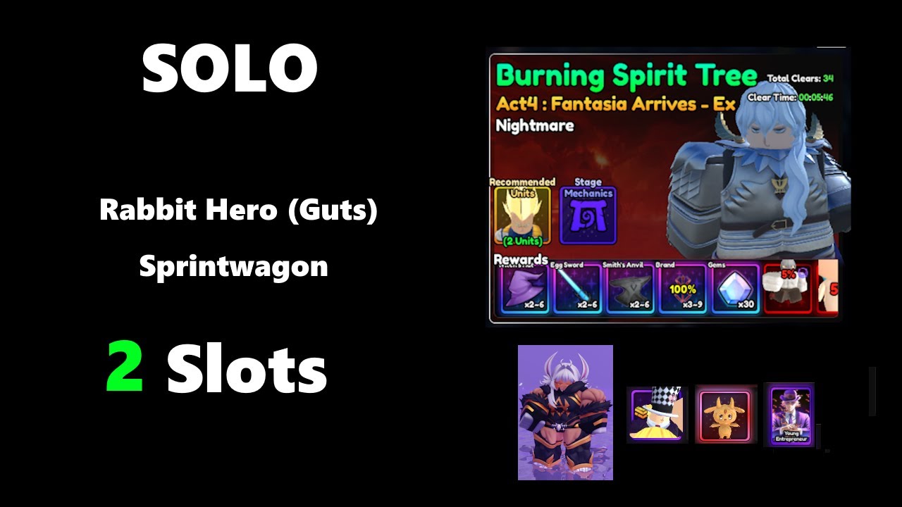 SOLO : Legend Stage 9 - Act 4 - Burning Spirit Tree with 2 Slots - Rabbit Hero