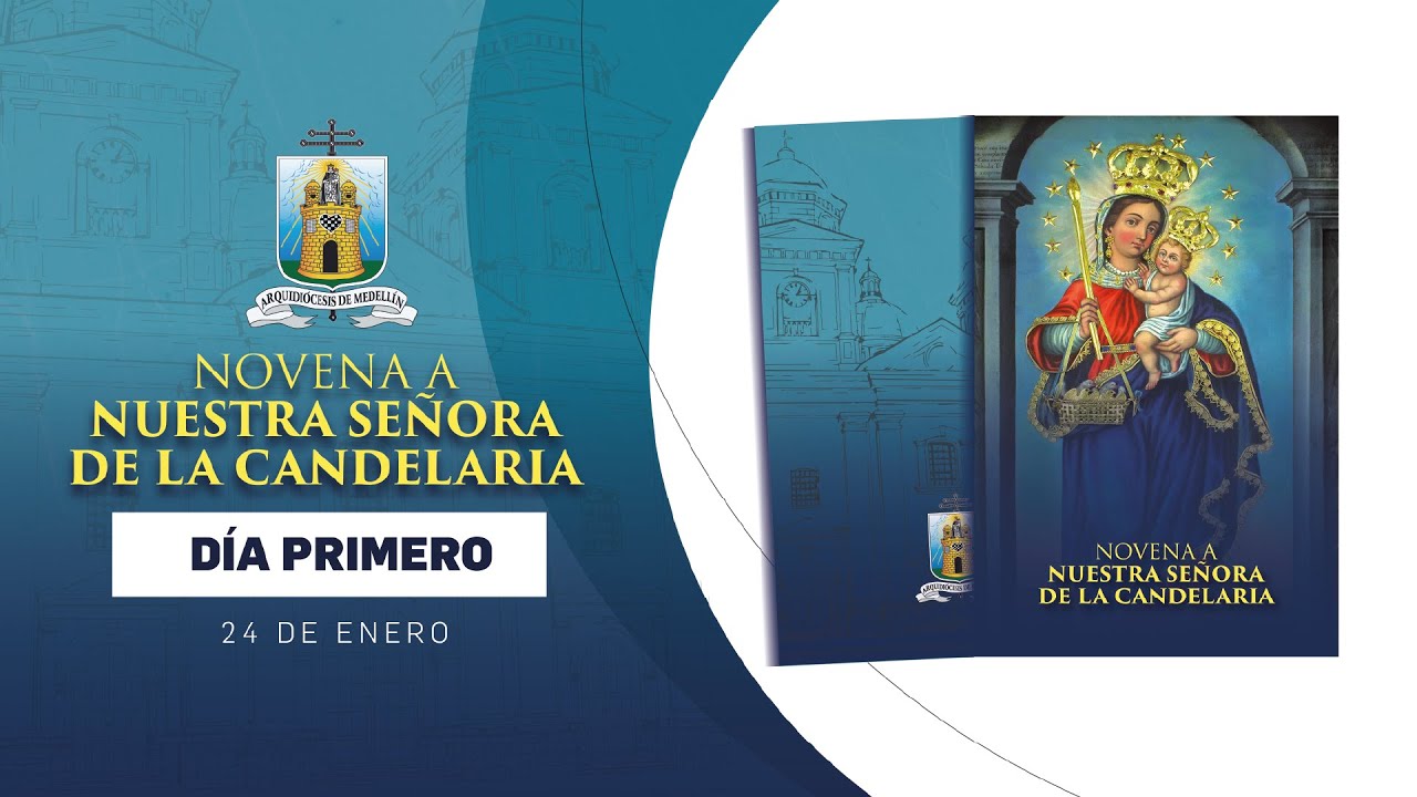 Día Primero - Novena a Nuestra Señora de la Candelaria