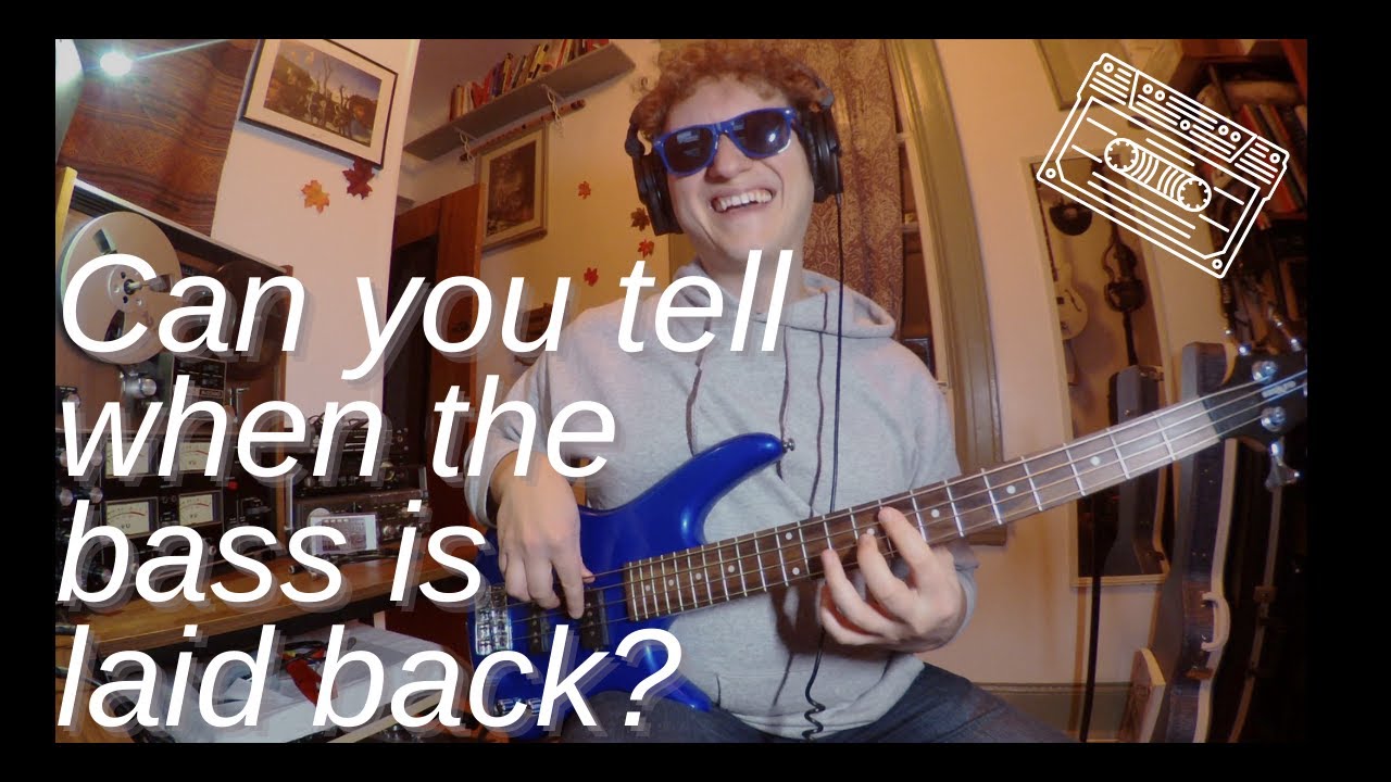 Playing behind or ahead of the beat: can you tell when the bass is laid back?