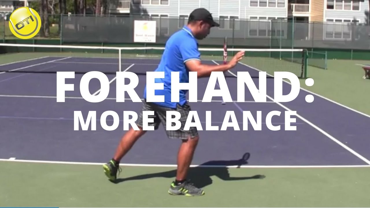 Tennis Tip: A More Balanced Forehand