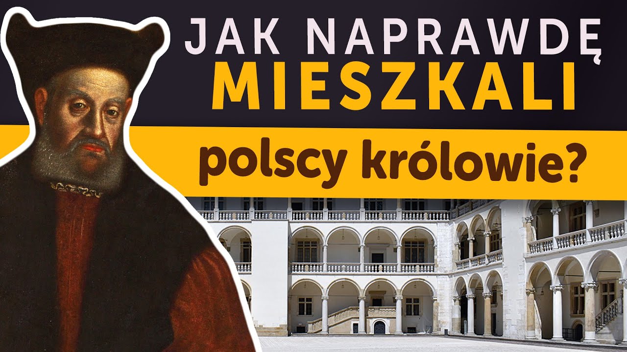 W jakich warunkach naprawdę mieszkali polscy królowie? (Kamil Janicki o historii)