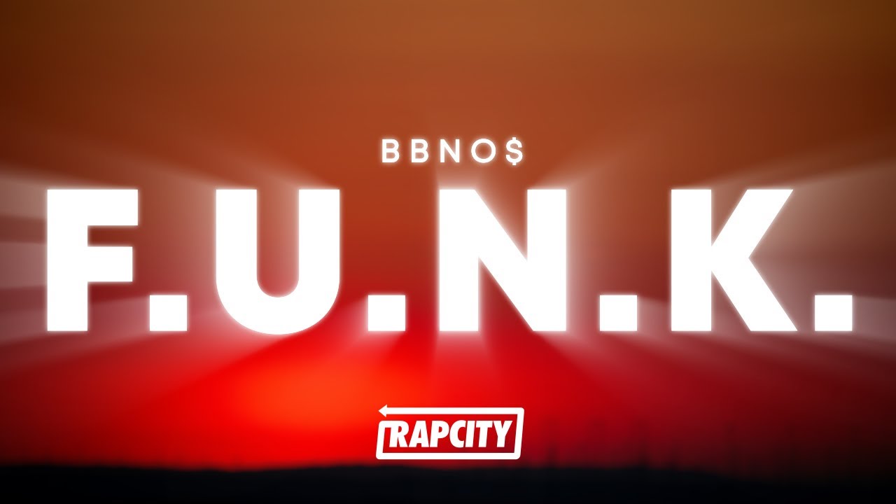 bbno$ - F.U.N.K. (Lyrics)