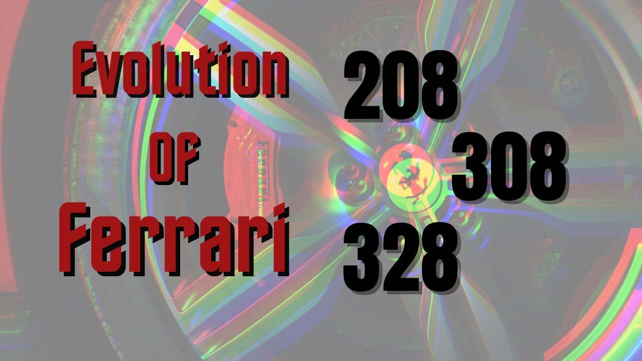The Evolution of... Ferrari's 208, 308 and 328