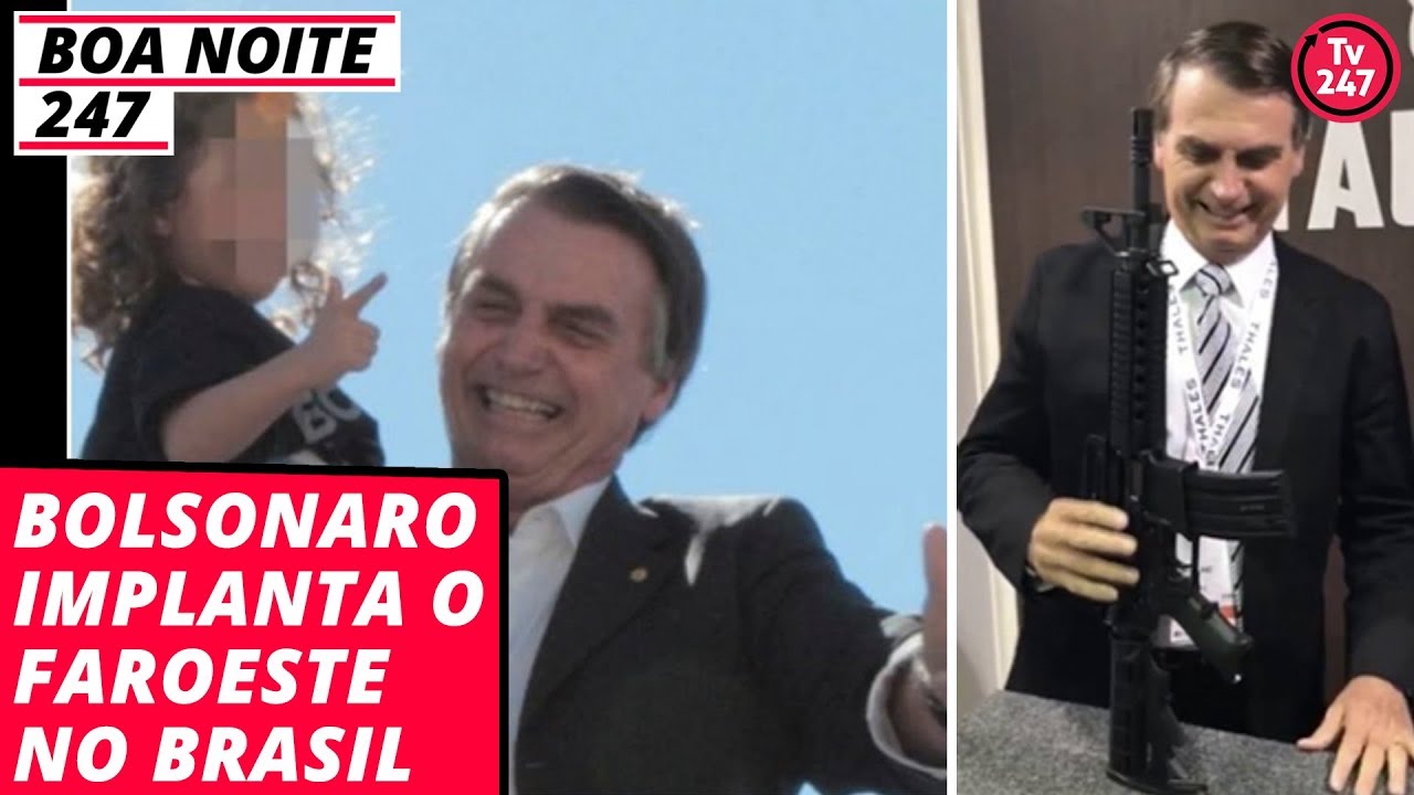 Boa Noite 247  (14.1.19) - Bolsonaro implanta o faroeste no Brasil