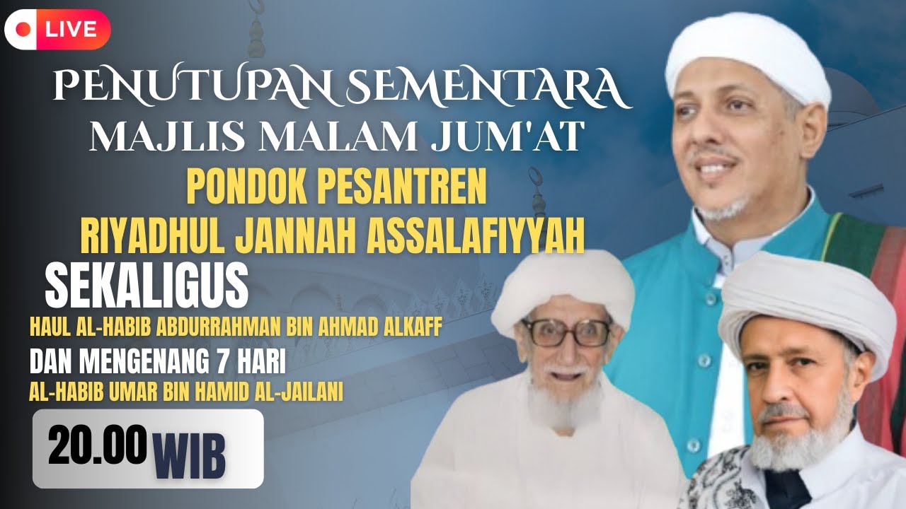 PENUTUPAN SEMENTARA MAJLIS RUTINAN MALAM JUM'AT SEKALIGUS HAUL & TAHLIL / PONPES RIYADHUL JANNAH