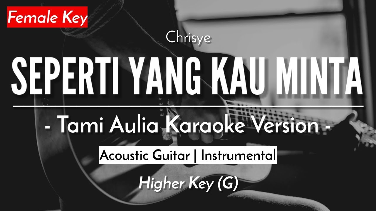 Seperti Yang Kau Minta (Karaoke Akustik) - Chrisye (Female Key | HQ Audio)