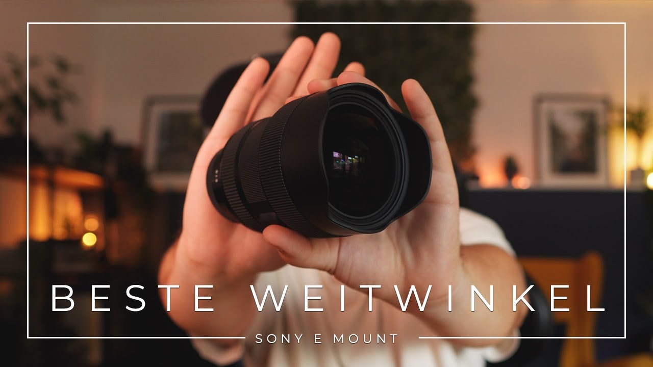 Die besten Weitwinkel Objektive f&uuml;r Sony Kameras