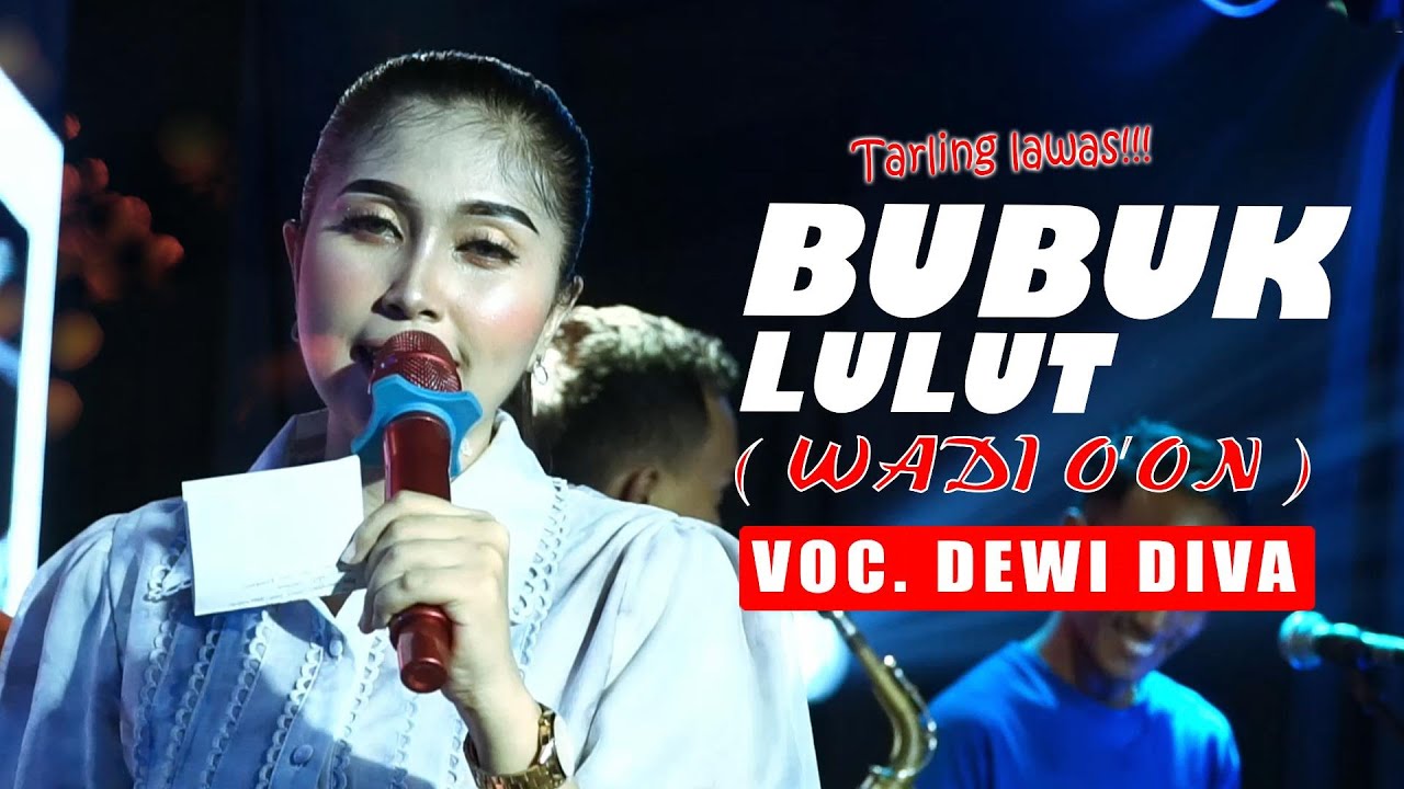 TARLING LAWAS!!! BUBUK LULUT -  DEWI DIVA - KAJJOLE PANTURA 